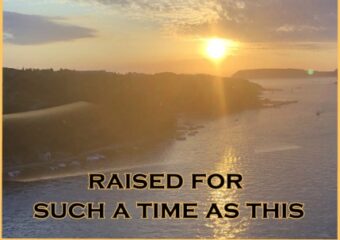 raised for such a time as this