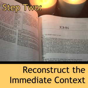 Step Two: Reconstruct the Immediate Context